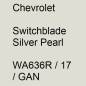 Preview: Chevrolet, Switchblade Silver Pearl, WA636R / 17 / GAN.